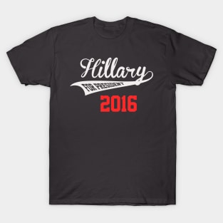 Hillary Clinton For President T-Shirt